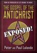 The Gospel of the Antichrist: Exposed