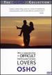 The Osho Collection, Vol. 4: Why is Communication So Difficult Particularly Between Lovers [Dvd]