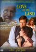 Love on the Land-From the Producers of Anne of Green Gables