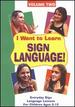 I Want to Learn Sign Langauge, Vol. 2