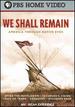We Shall Remain: America Through Native Eyes