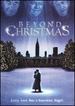 Beyond Christmas-in Color! Also Includes the Restored Black-and-White Version!
