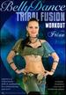 The Tribal Fusion Belly Dance Workout, With Irina: a Bellydance Fitness Class of 100% Tribal Fusion Style Moves. Includes Complete Belly Dance Instructional How-to