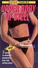 Quick Toning: Upper Body of Steel [Vhs]