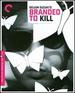 Branded to Kill (the Criterion Collection) [Blu-Ray]