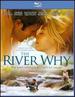 The River Why [Blu-ray]