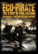Eco-Pirate: the Story of Paul Watson