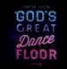 God's Great Dance Floor Step 2
