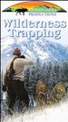 Wilderness Trapping [Dvd]