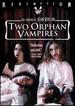 Two Orphan Vampires (Us Limited Edition 4k Uhd)