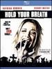 Hold Your Breath [Blu-Ray]