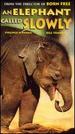 An Elephant Called Slowly [Vhs]