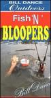 Bill Dance Outdoors: Fish 'N' Bloopers [Vhs]