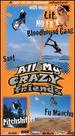 All My Crazy Friends [Vhs]