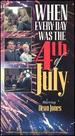 When Every Day Was the Fourth of July [Vhs]