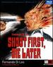 Shoot First Die Later (Remastered) [Blu-Ray]