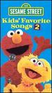 Sesame Street-Kids' Favorite Songs 2 [Vhs]