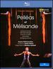 Debussy: Pellas Et Mlisande [Blu-Ray]