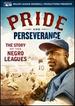 Pride and Perseverance: the Story of the Negro Leagues [Dvd]
