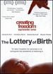 Creating Freedom Episode One: the Lottery of Birth