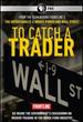 Frontline: to Catch a Trader