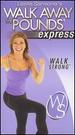 Walk Away the Pounds: Express-Walk Strong [Vhs]