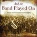 And the Band Played on: Music From the First World War