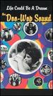 Life Could Be a Dream-the Doo Wop Sound [Vhs]