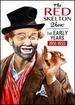 The Red Skelton Show: the Early Years 1951-1955