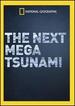 The Next Mega Tsunami