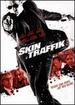 Skin Traffik / [Blu-Ray]