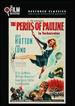 The Perils of Pauline (the Film Detective Restored Version)