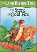 The Land Before Time VII-the Stone of Cold Fire [Vhs]