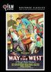 The Way of the West (the Film Detective Restored Version)