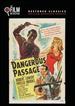 Dangerous Passage (the Film Detective Restored Version)