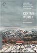 Certain Women (the Criterion Collection) [Dvd]