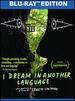 I Dream in Another Language (English Subtitled) [Blu-Ray]