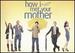 How I Met Your Mother the Complete Series