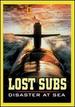 Lost Subs: Disaster at Sea