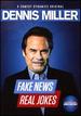 Dennis Miller: Fake News Real Jokes