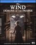 The Wind: Demons of the Prairie