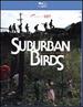 Suburban Birds [Blu-Ray]