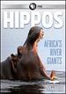 Nature: Hippos: Africa's River Giants