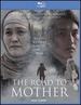 The Road to Mother [Blu-ray]