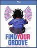 Find Your Groove [Blu-Ray]