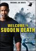Welcome to Sudden Death [Dvd]