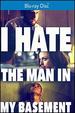 I Hate the Man in My Basement [Blu-Ray]