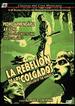 Rebelion De Los Colgados Aka the Rebelion of the Hanged: 4k Restoration
