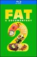 Fat: a Documentary 2 [Blu-Ray]