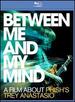 Between Me and My Mind [Blu-ray]
